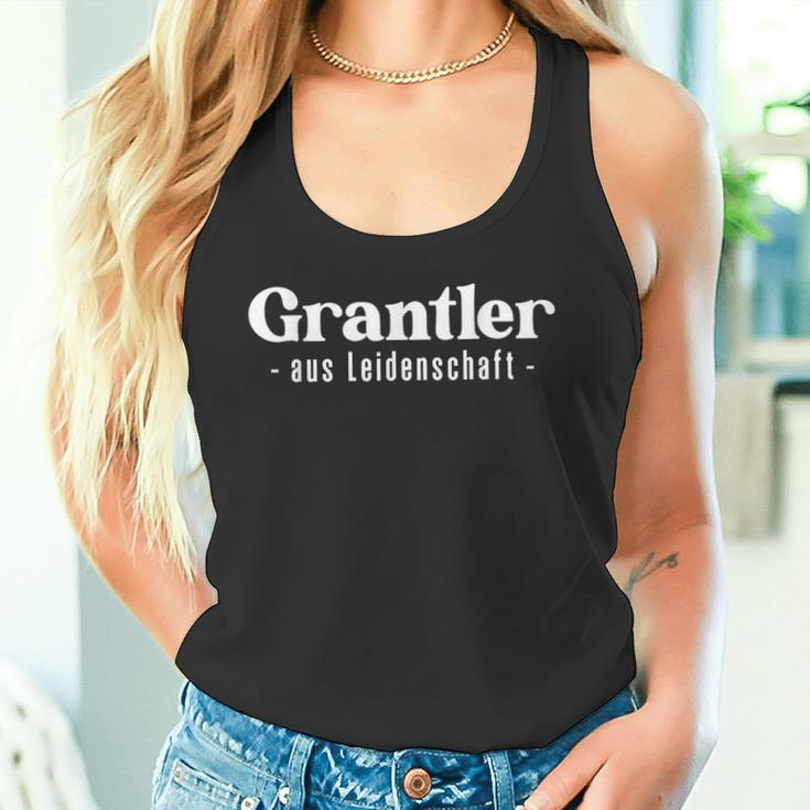 Grantler Aus Passion Bayern Gaudi Mouthart Dialect Tank Top