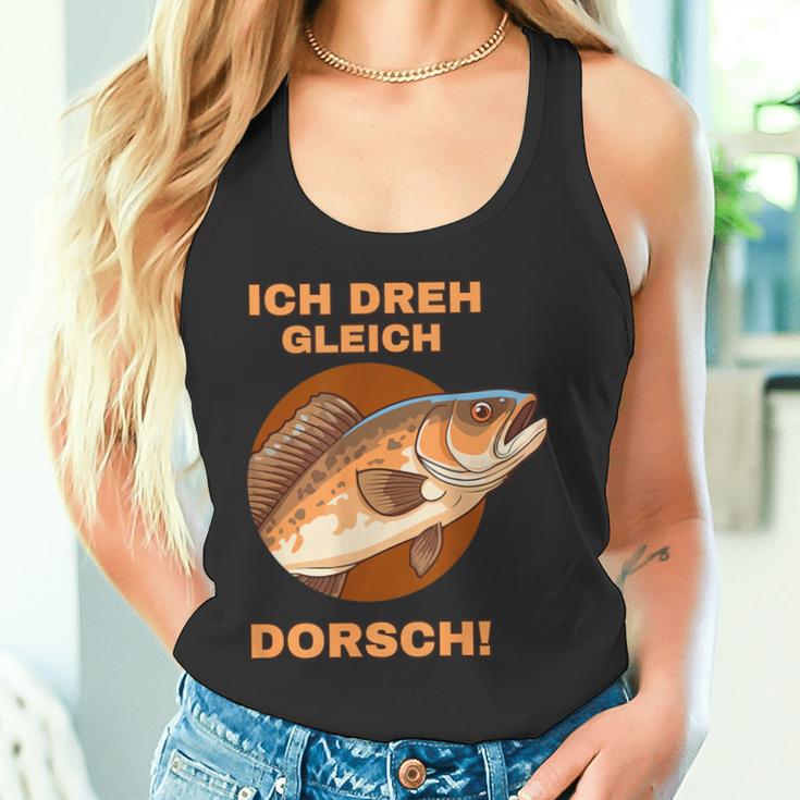 Ich Dreh Gleich Durch Dorsch Tank Top