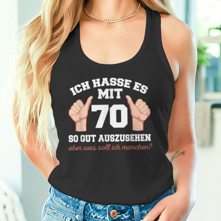 Ich Hasse Es Mit 70 So Gut Aushlen 70 Jahre 70Th Birthday Tank Top