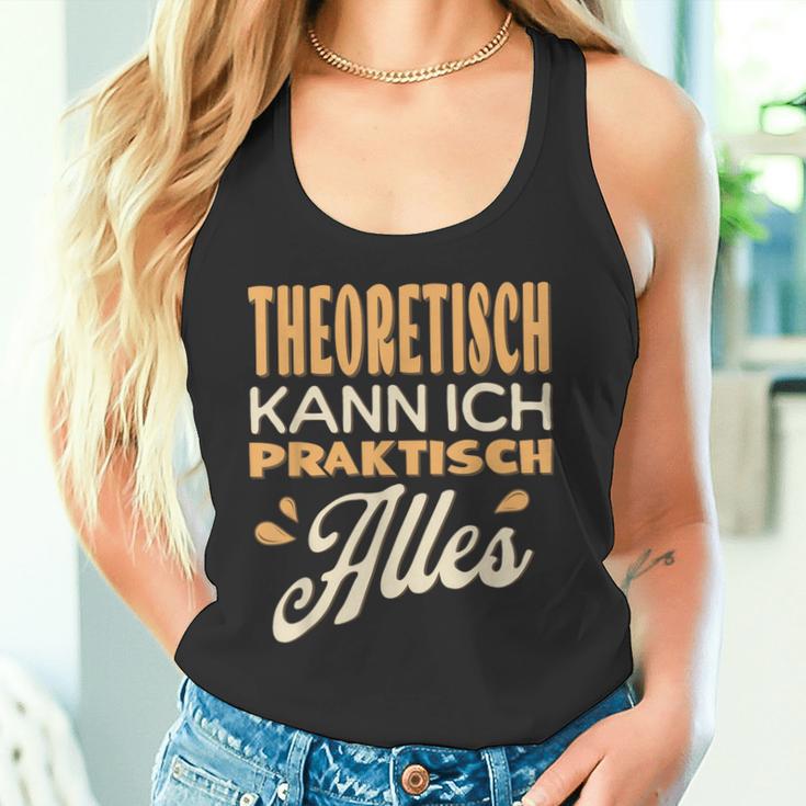 Ich Kann Alles Theoretisch Kann Ich Praktisch Alles Tank Top