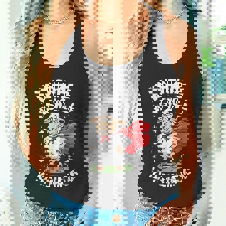 Komme Was Wolle Ich Schaf Das Saying Tank Top