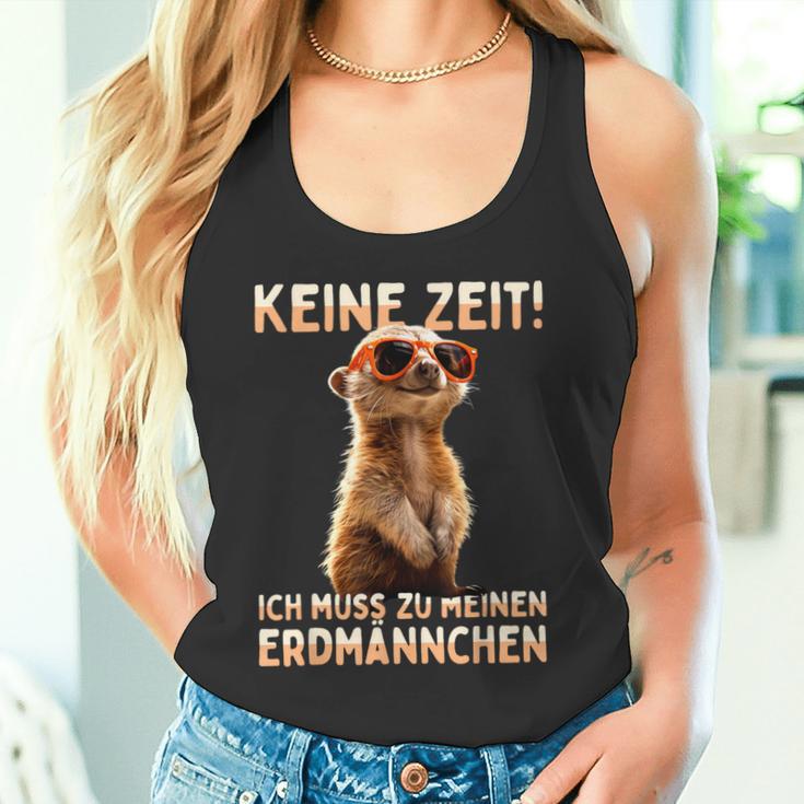 Meerkat Surikate Ich Muss Zu Meinen Erdmännchen Tank Top