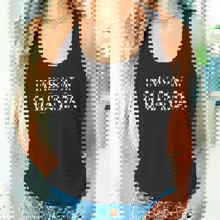 I Miss My Mama Memorial Mother Mom Family Tank Top