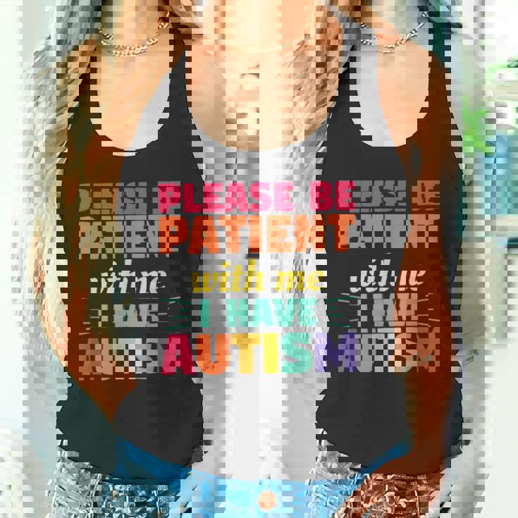 Please Be Patient With Me I Have Autism Autistic Awareness Tank Top