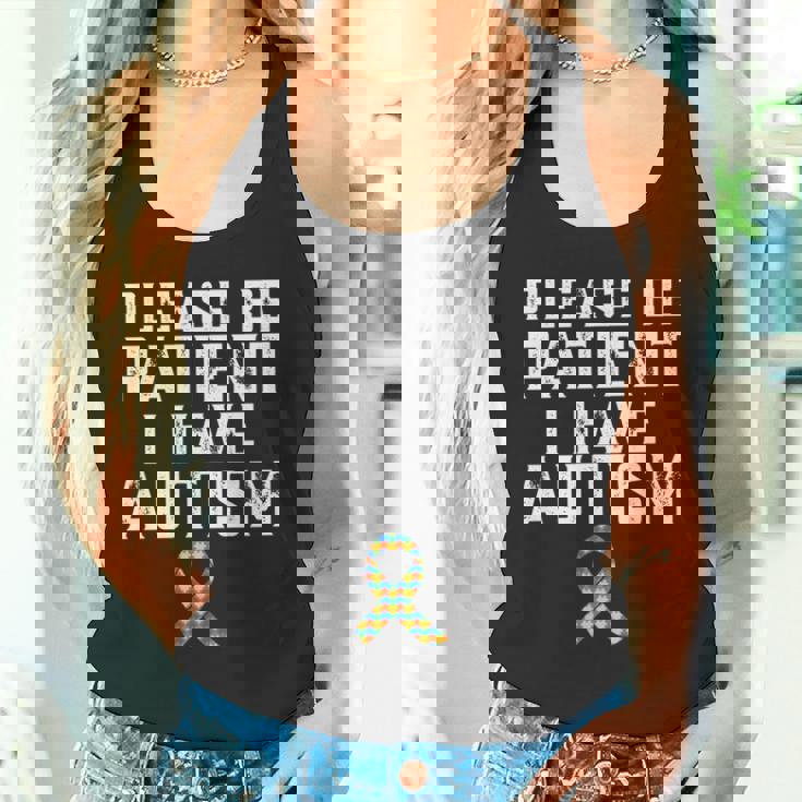 Please Be Patient I Have Autism Tank Top