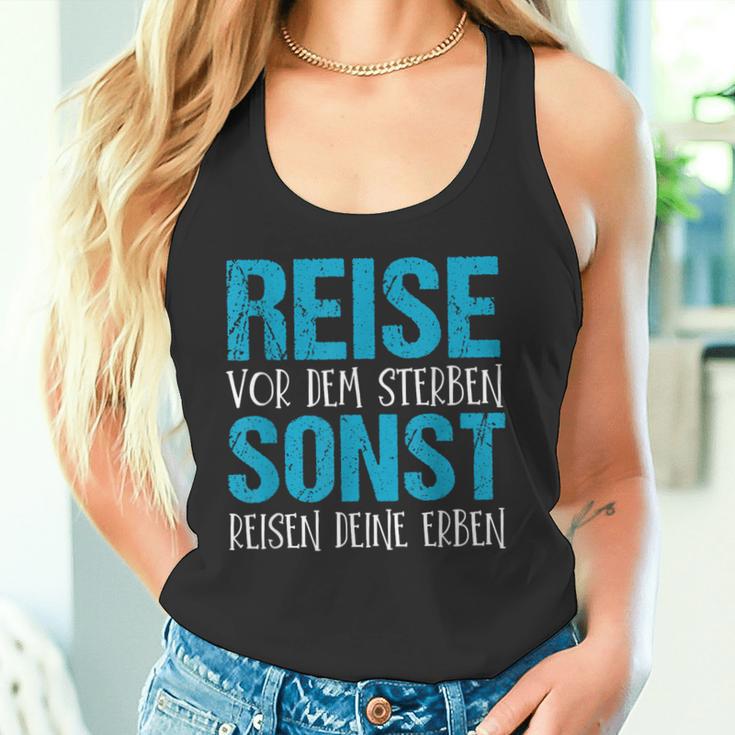 Reiseor Dem Sterben Sonst Reisen Dein Erben Tank Top