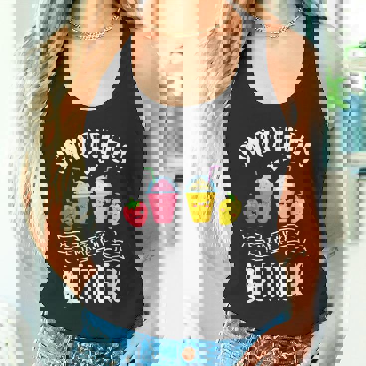 Smoothies Make Life Better Blender Fruit Vegetables Juice Tank Top