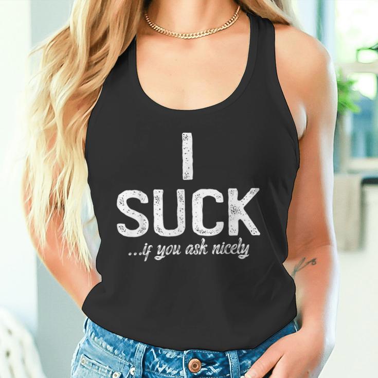 I Suck If You Ask Me Nicely I Saying Gay