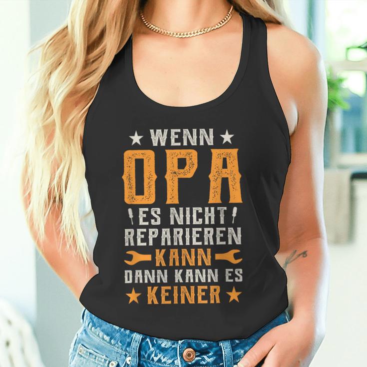 Wenn Opa Es Nicht Reparieren Kann Dann Kann Es Keiner Tank Top