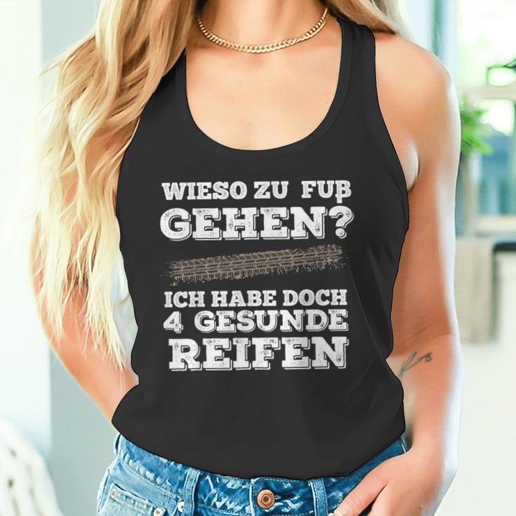 Wieso Zu Fuß Gehen Ich Habe Aberier Gesunde Reifen Car Tank Top