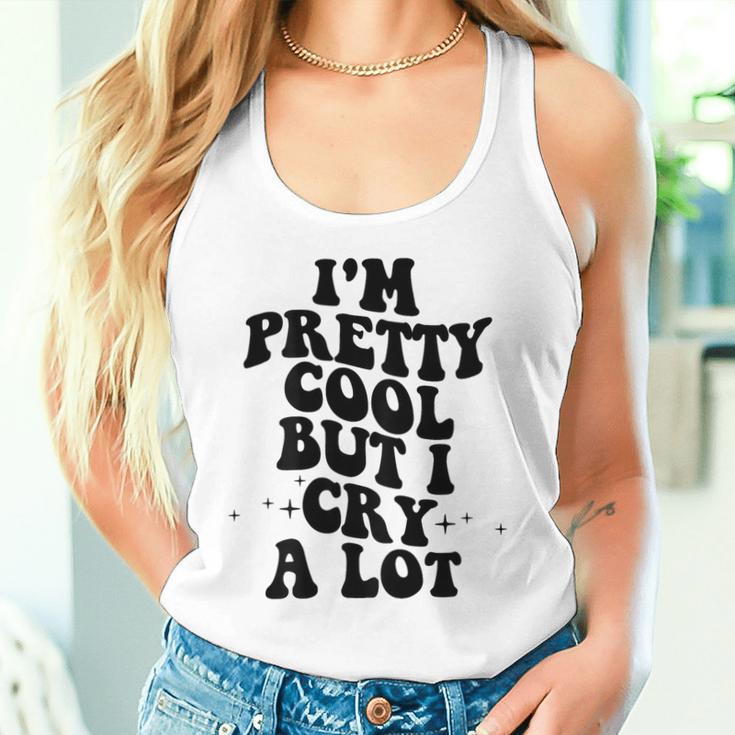 I'm Pretty Cool But I Cry A Lot Retro Trendy On Back Gray Tank Top