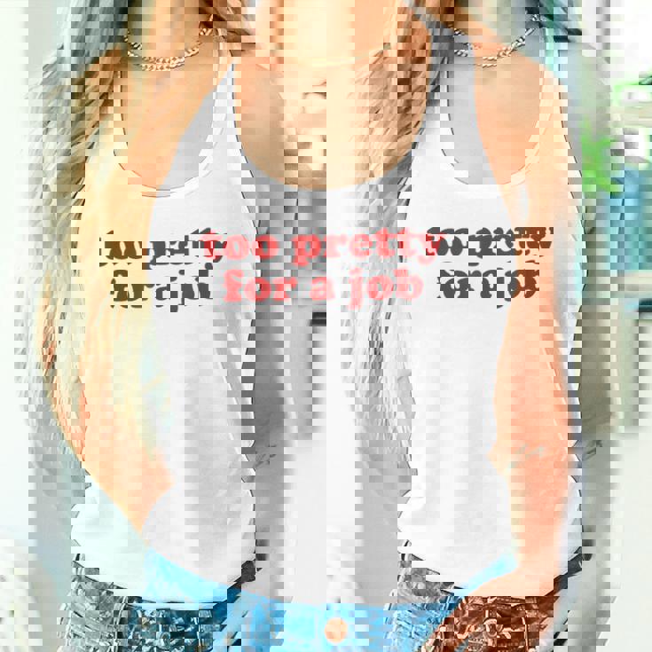 Too Pretty For A Job Y2k Aesthetic Camiseta sin mangas