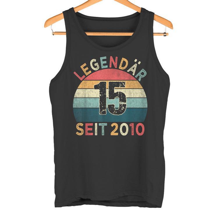 15Th Birthday Legendary Since 2010Intage 15 Years Old Tank Top