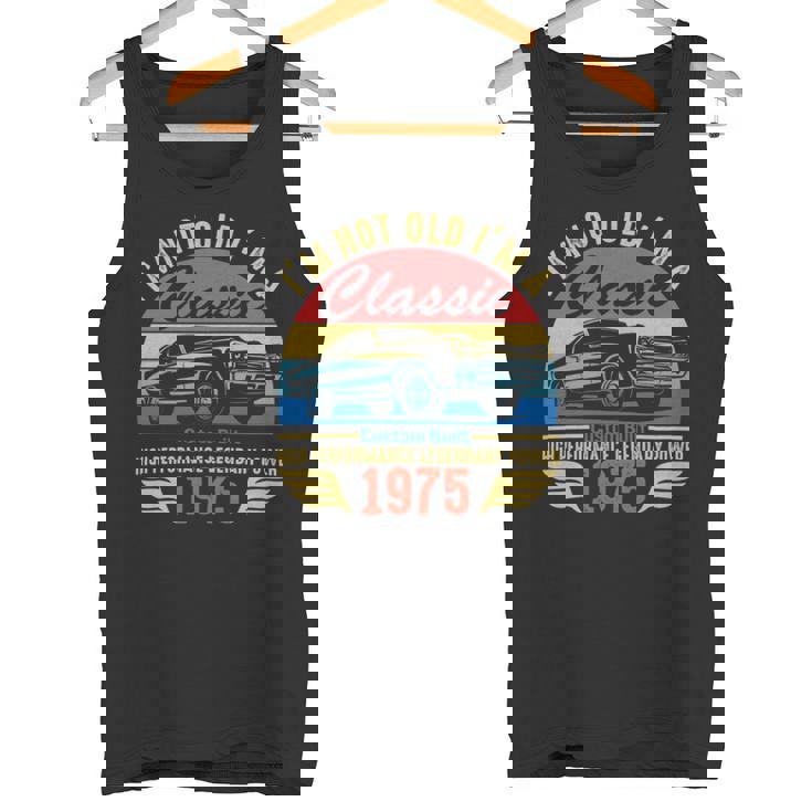 1975 I'm Not Old I'm Classic Tank Top