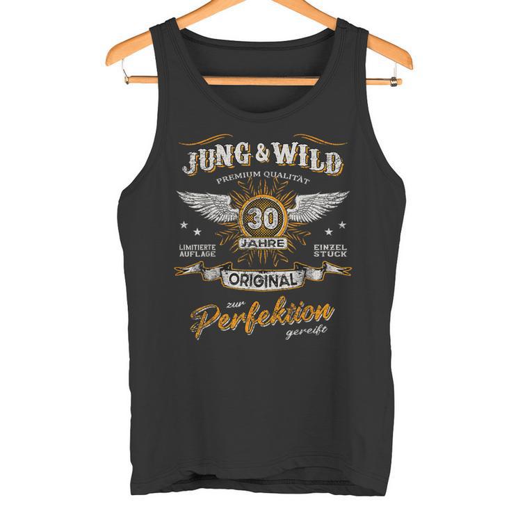 30 Years Jung & Wild To Perfection Matured 30Th Birthday Tank Top