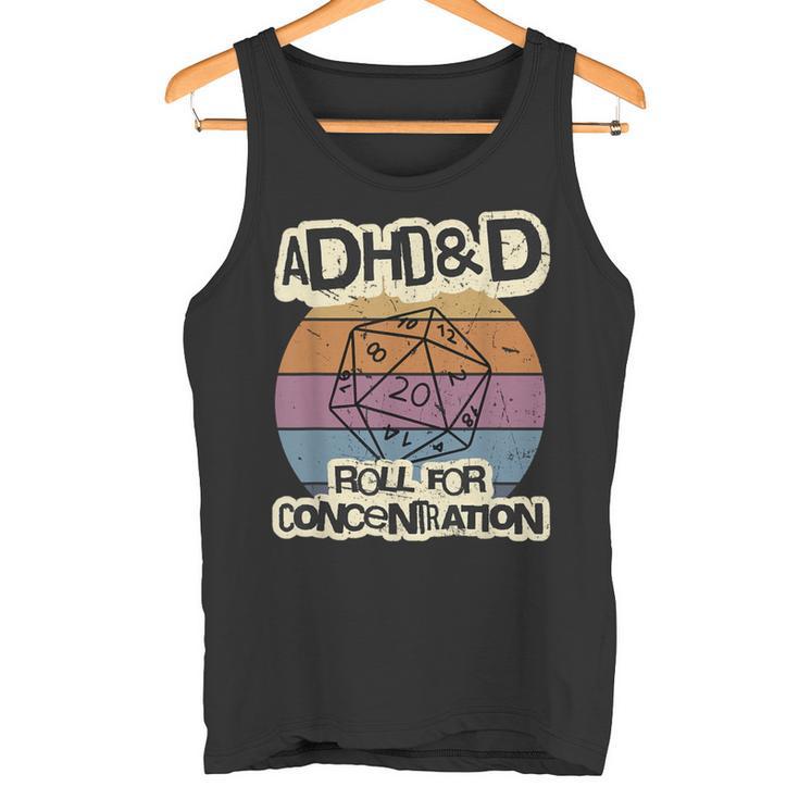 Adhd & D Roll For Concentration Tank Top