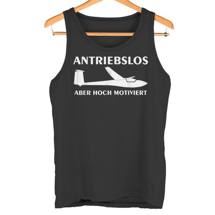 Antriebslos Lustig Segelflugzeug Segelflieger Tank Top