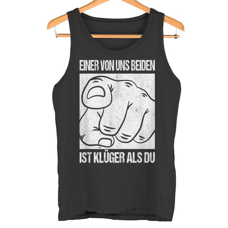 Aon Us Beiden Ist Klüger Als Du Ironie Statement Fun Tank Top