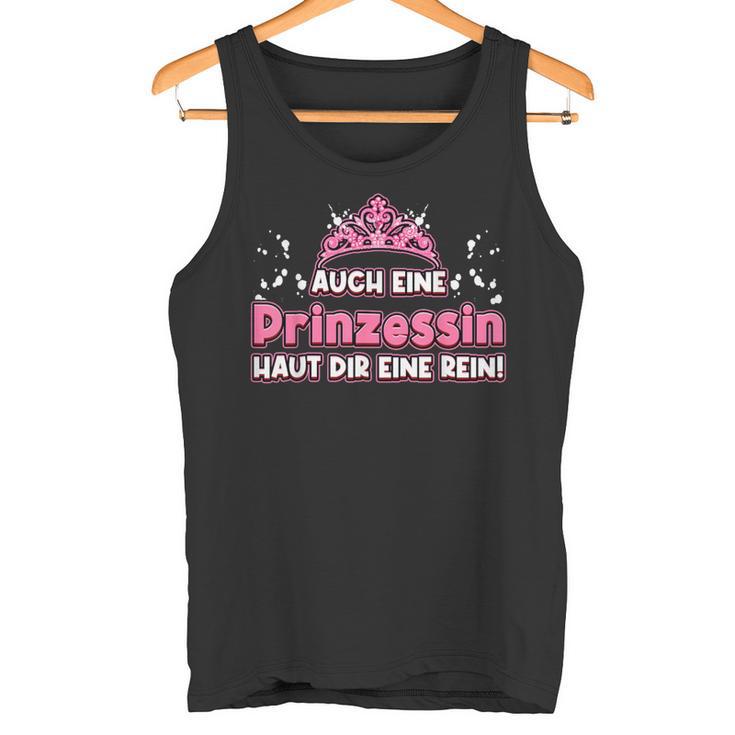 Auch Eine Prinzessin Haut Dir Eine Rein Krone Princess Tank Top