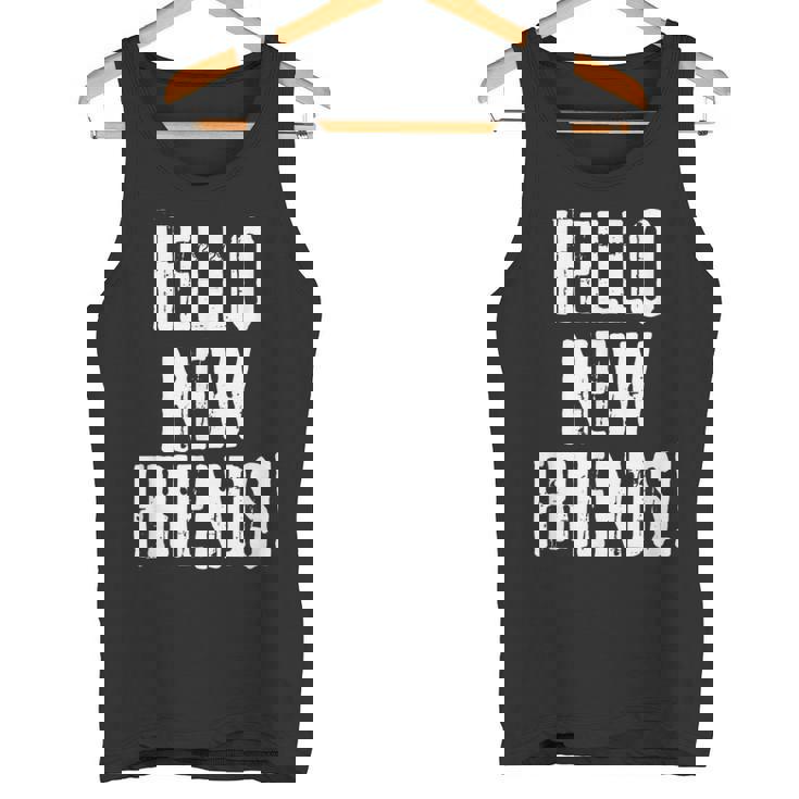 Back To School Hello New Friends First Day Tank Top