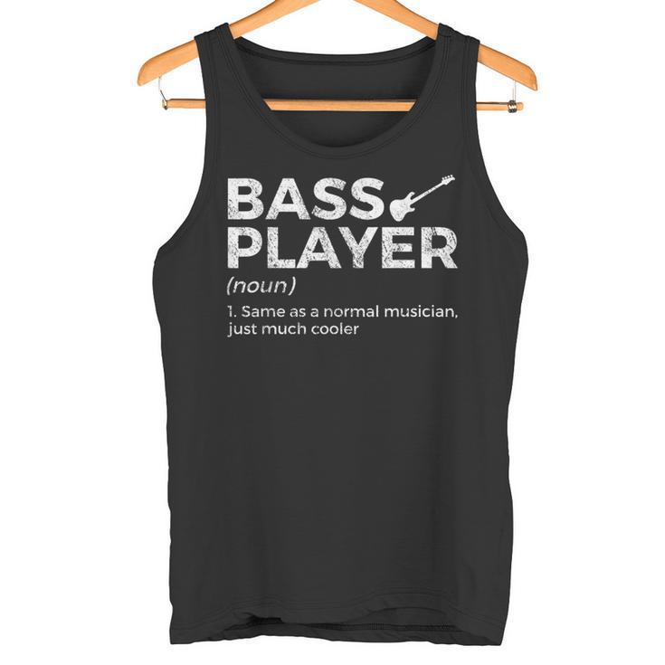 Bass Player Definition Bassist For Musicians Tank Top