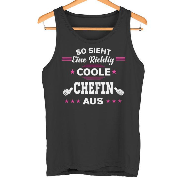 Beste Chefin So Sieht Eine Richtig Coole Chefin German Tank Top