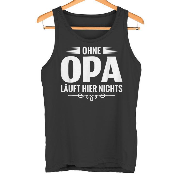 Bester Opa Der Welt Ohne Opa Laufhier Nicht Tank Top