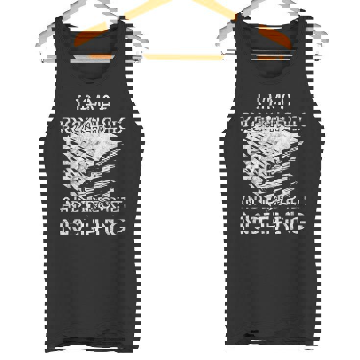 I Am A Bookaholic And I Regret Nothing Book Reading Lover Tank Top