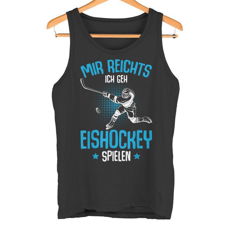 Boys' Mir Reichts Ich Geh Eishockey Spiel Tank Top