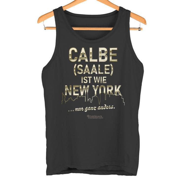 Calbe Saale Ist Wie New York Nur Ganz Anders Calbe Saale Tank Top