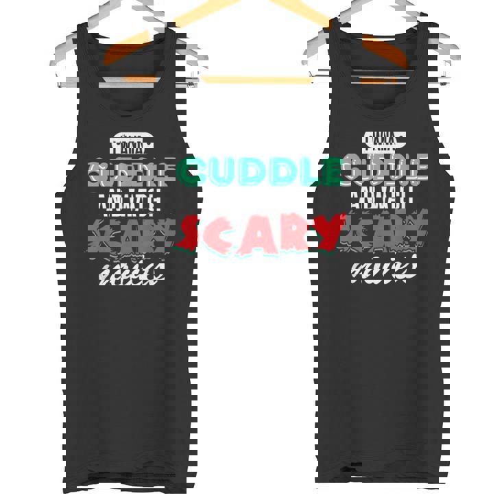 Con Texto I Wanna Cuddle And Watch Scary Movies Love Horror Camiseta sin mangas