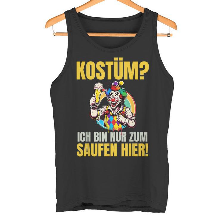 Costume Ich Bin Nur Zum Saufen Hier Carnival Costume Tank Top