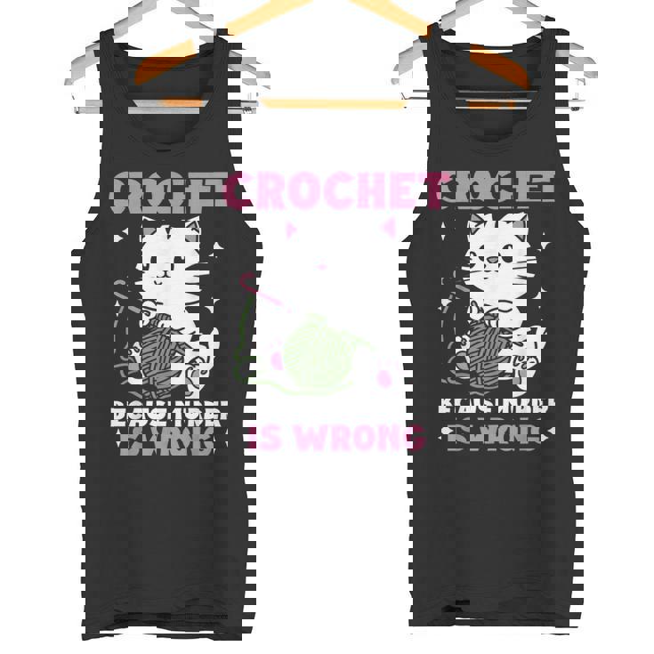 Crochet Because Murder Is Wrong Cat Knits Tank Top