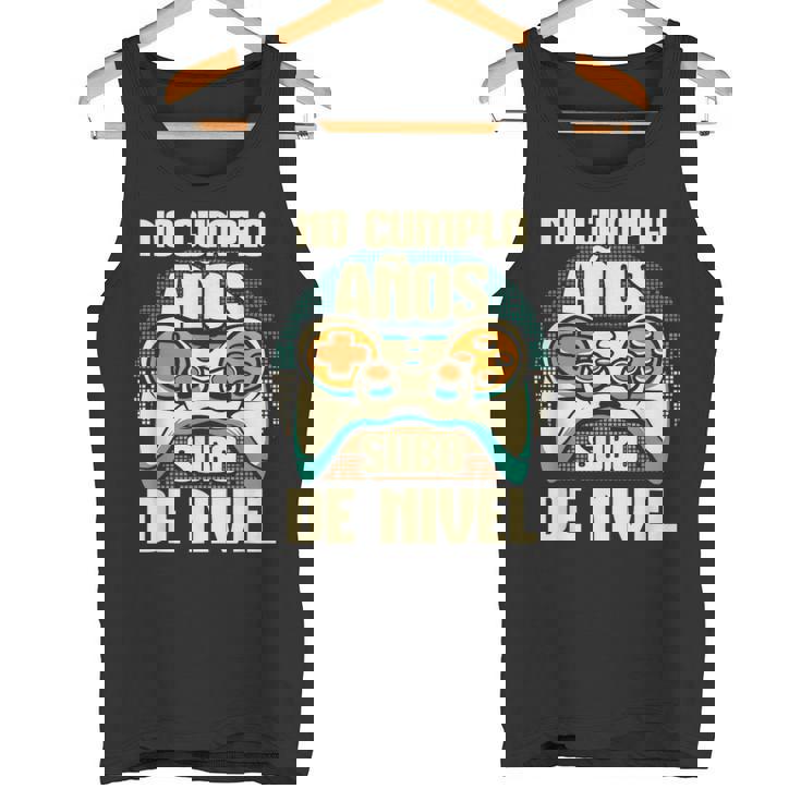 Cumpleaños Años Cumpleañero No Cumplo Aos Subo De Nivel Camiseta sin mangas