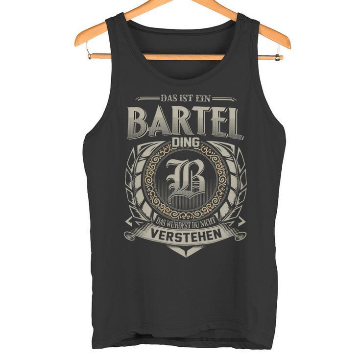 Das Ist Ein Bartel Ding Bartel Name Tank Top