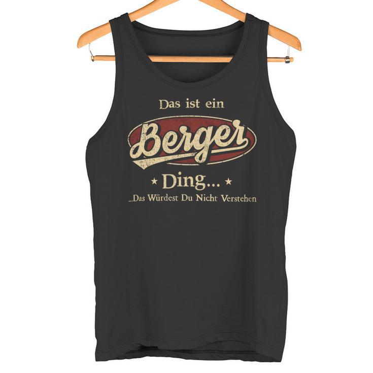 Das Ist Ein Berger Ding Das Würdest Du Nicht Verstehen Berger Name Tank Top