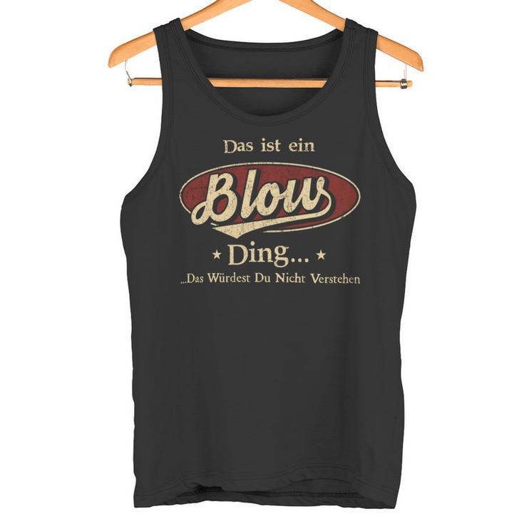 Das Ist Ein Blow Ding Das Würdest Du Nicht Verstehen Blow Name Tank Top