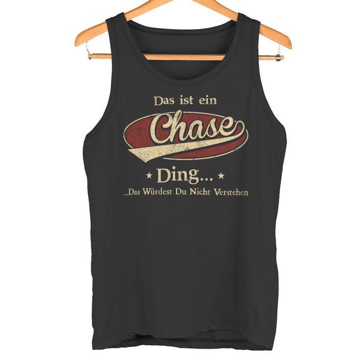 Das Ist Ein Chase Ding Das Würdest Du Nicht Verstehen Chase Name Tank Top