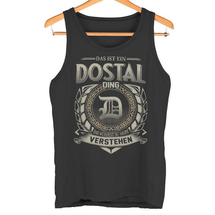 Das Ist Ein Dostal Ding Dostal Name Tank Top