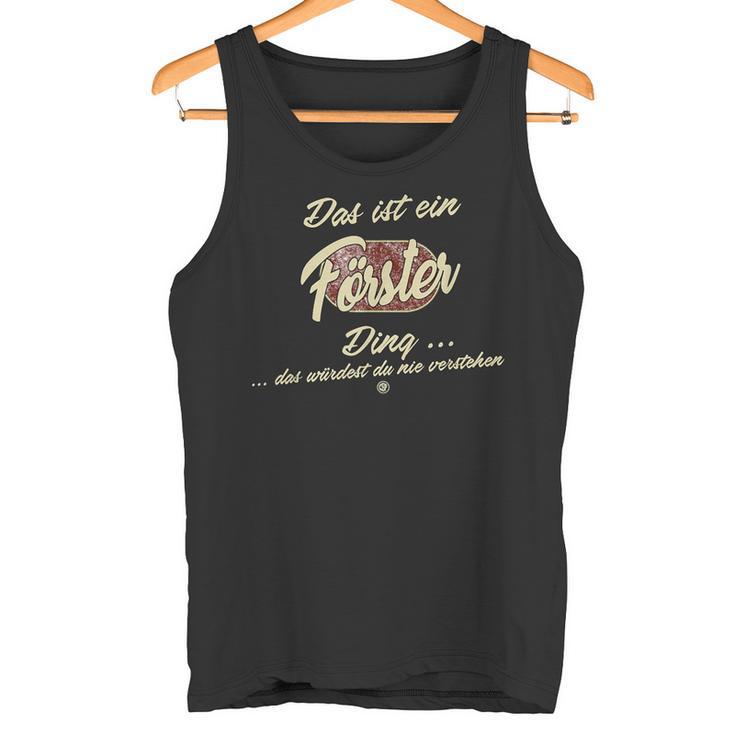 'Das Ist Ein Förster Ding' German Tank Top