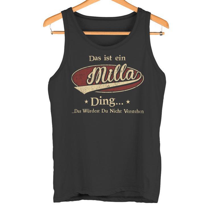 Das Ist Ein Milla Ding Das Würdest Du Nicht Verstehen Milla Name Tank Top