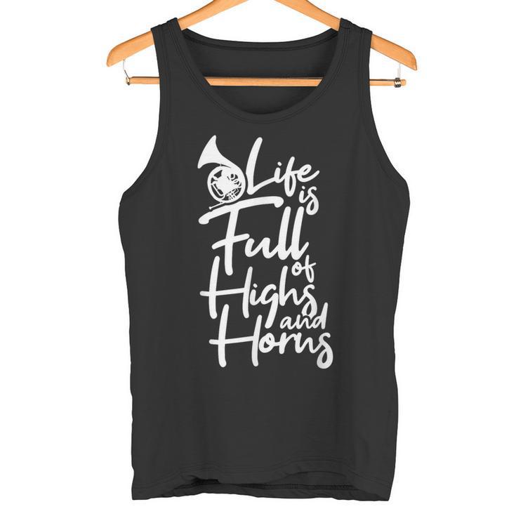 Das Leben Istoller Hochs Und Tiefs Hornlehrer Hornist Tank Top