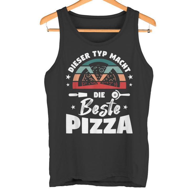 Dieser Typ Macht Die Beste Pizza Baker Pizzeria Pizza Tank Top