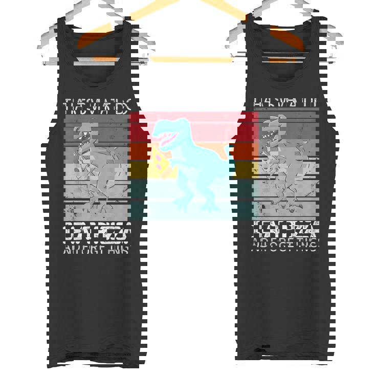 Dinosaurio Retro Con Texto En Inglés Thats What I Do I Eat Pizza And Forget Things Camiseta sin mangas