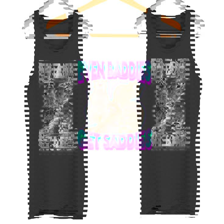 Even Baddies Get Saddies Raccoon Meme Tank Top - Fun & Quirky