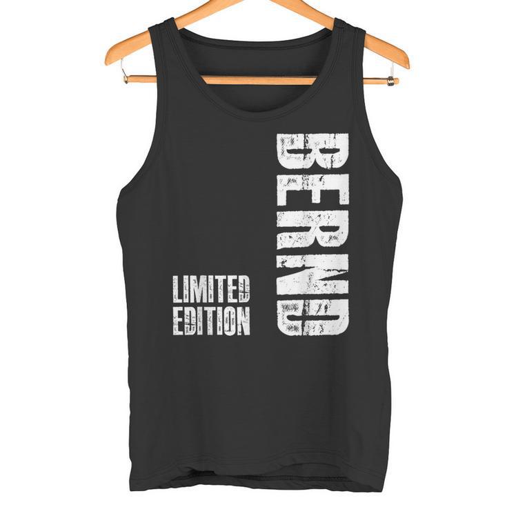 First Name Limited Edition Birthday For Bernd Tank Top