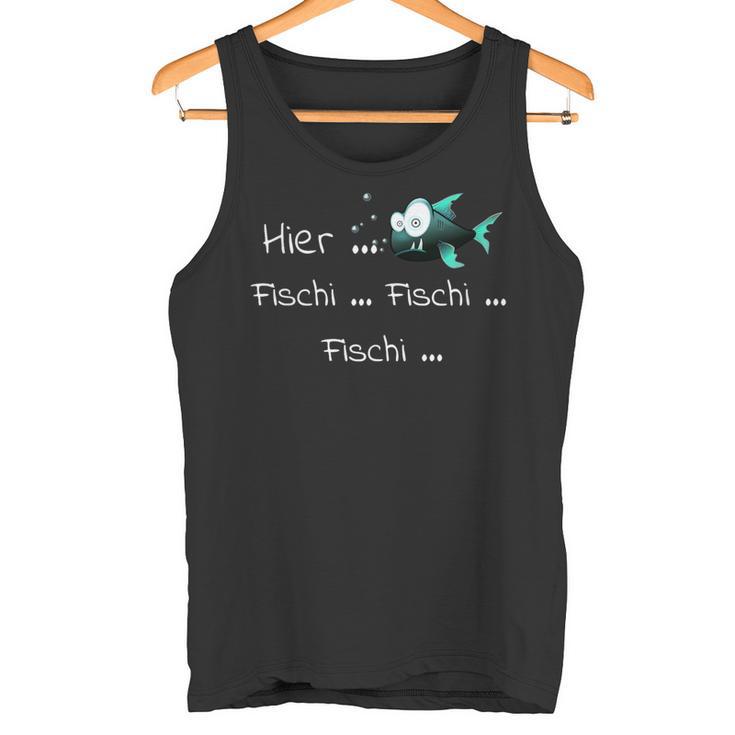 Here Fischi As A For Anglers Tank Top