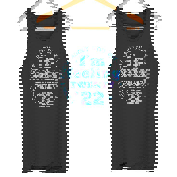 I Don't Know About You But I'm Feeling Twenty 22 Cool Cuello Camiseta sin mangas