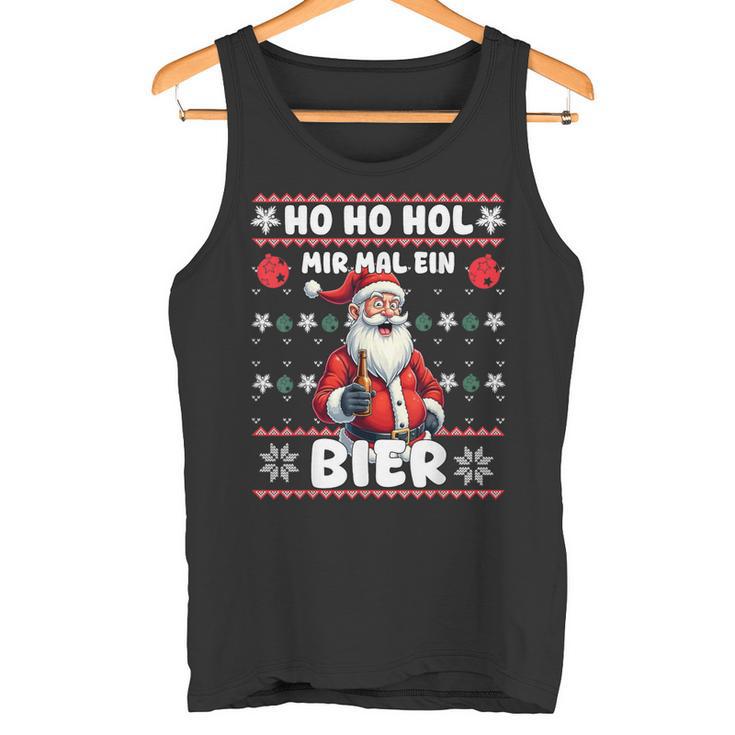 Saying Ho Ho Hol Mir Mal Ein Bier Ugly Christmas Tank Top