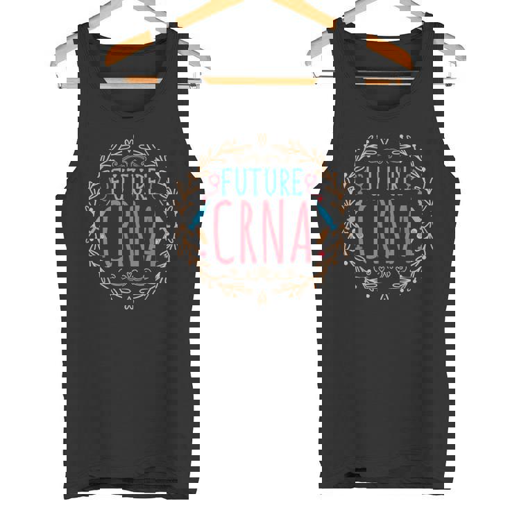 Future CRNA Nurse Anesthetist Nursing School Student Tank Top